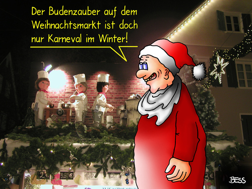 Cartoon: Budenzauber (medium) by besscartoon tagged budenzauber,karneval,weihnachtsmarkt,advent,winter,fest,claus,santa,weihnachtsmann,christentum,weihnachten,religion,besinnlichkeit,bess,besscartoon