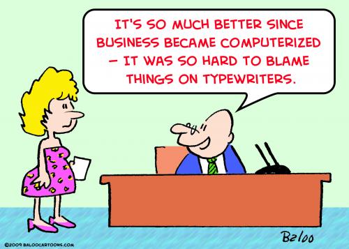 Cartoon: computerized blame typewriters (medium) by rmay tagged computerized,blame,typewriters