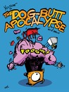Cartoon: The Dog-Butt Apocalypse - cover (small) by ericHews tagged yo,dude,eric,hews,comic,story,science,fiction