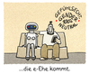 Cartoon: ... (small) by markus-grolik tagged elektronisch,ehe,liebe,mann,frau,roboter,zukunft