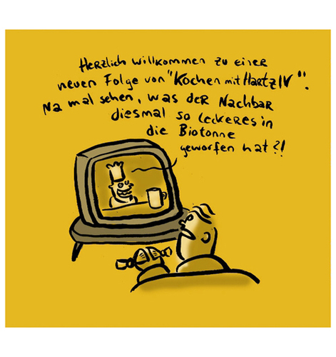 Cartoon: Kochen mit Hartz IV (medium) by Ludwig tagged hartz,iv,armut,kochen,billig,biotonne,sozial,ernährung,hunger,unterschicht,fernsehkoch