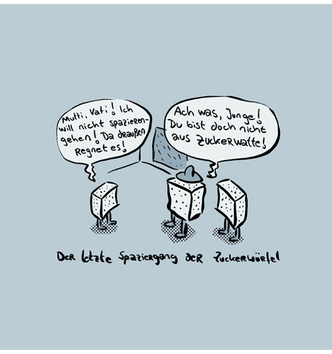 Cartoon: Wir sind nicht aus Zuckerwatte (medium) by Ludwig tagged zucker,watte,würfel,wetter