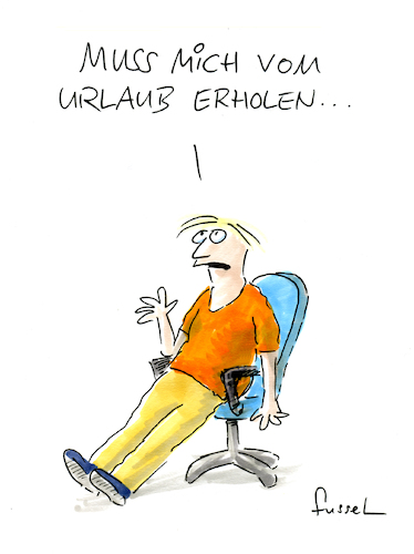 Cartoon: Wilkommen zurück (medium) by fussel tagged urlaub,erholen,arbeit,work,life,balance,urlaubsstress,urlaub,erholen,arbeit,work,life,balance,urlaubsstress