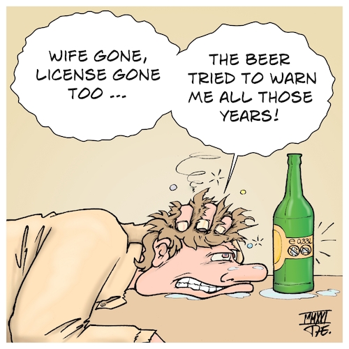 Cartoon: The beer warned me (medium) by Timo Essner tagged beer,alcholism,alcohol,abuse,drinking,problem,label,warnings,wife,drivers,licence,loss,social,structures,cartoon,timo,essner,beer,alcholism,alcohol,abuse,drinking,problem,label,warnings,wife,drivers,licence,loss,social,structures,cartoon,timo,essner