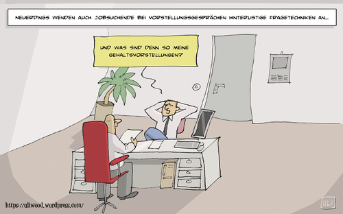 Cartoon: Neues vom Arbeitsmarkt (medium) by Uliwood tagged wirtschaft,vorstellungsgespräch,bewerbung,arbeitsmarkt,gehaltsvorstellung,job
