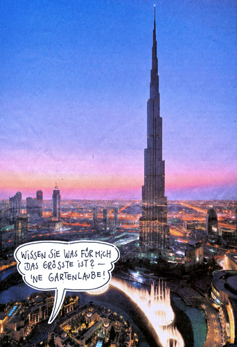 Cartoon: größenwahn (medium) by Andreas Prüstel tagged dubai,burjkhalifa,emirat,wolkenkratzer,größenwahn,gartenlaube