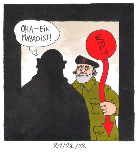 Cartoon: Oist (medium) by Andreas Prüstel tagged weltuntergang,weltende,mayakalender,prophezeiung,maoist,weltuntergang,weltende,mayakalender,prophezeiung,maoist