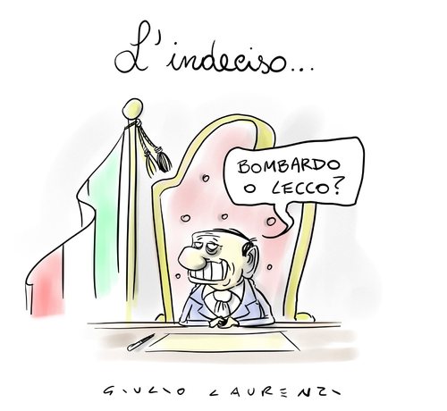 Cartoon: L indeciso (medium) by Giulio Laurenzi tagged berlusconi,italien