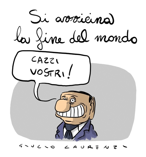 Cartoon: La fine e vicina (medium) by Giulio Laurenzi tagged berlusconi