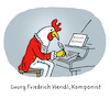 Cartoon: Komponist (small) by Lo Graf von Blickensdorf tagged georg,friedrich,händel,komponist,wortspiel,hendl,karikatur,lo,graf,cartoon,musik,klassik