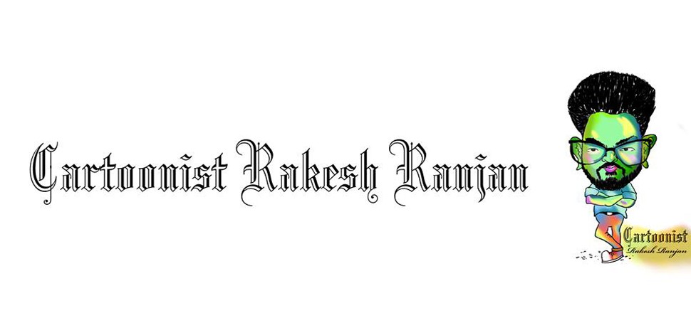 Cartoonist Rakesh Ranjan's banner