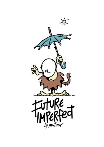 Cartoon: future imperfect 09 maurice (medium) by mortimer tagged camiseta,tshirt,cartoon,mortimeriadas,mortimer,imperfecto,futuro,imperfect,future,mauricio,maurice,umbrella,goodies,illustration,comic,zukunft,wilde,kannibale