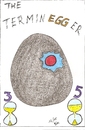 Cartoon: termin EGG er terminator (small) by skätch-up tagged terminator,terminegger,egg,schwarzenegger,arnold,minutes,boiled