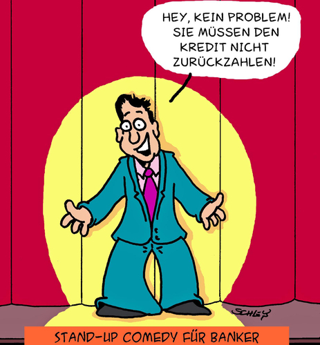 Cartoon: Comedy (medium) by Karsten Schley tagged banker,banken,kredit,schulden,zinsen,kreditraten,schuldner,ratenkredit,banken,kredit,schulden,ratenkredit,schuldner