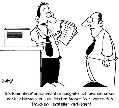 Cartoon: Drucker (medium) by Karsten Schley tagged umsatz,wirtschaft,business,gesellschaft,deutschland,geld,umsatz,wirtschaft,business,gesellschaft,deutschland