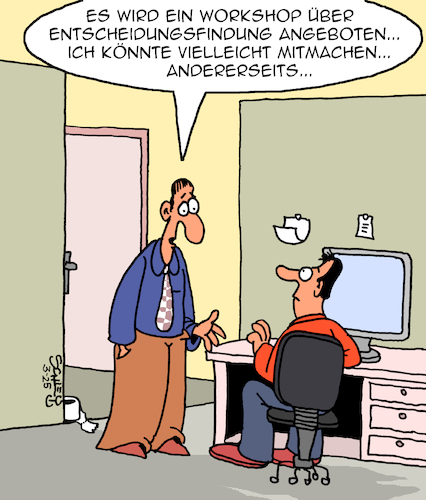 Cartoon: Entscheidungen (medium) by Karsten Schley tagged entscheider,kommunikation,wirtschaft,business,politik,workshops,karriere,jobs,büro,arbeit,gesellschaft,entscheider,kommunikation,wirtschaft,business,politik,workshops,karriere,jobs,büro,arbeit,gesellschaft