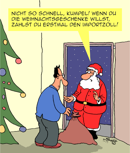 Importzoll (medium) Cartoon: Importzoll (medium) by Karsten Schley tagged zölle,importe,wirtschaft,politik,weihnachten,weihnachtsgeschenke,christentum,religion,weihnachtsmann,feiertage,konsum,konjunktur,gesellschaft,zölle,importe,wirtschaft,politik,weihnachten,weihnachtsgeschenke,christentum,religion,weihnachtsmann,feiertage,konsum,konjunktur,gesellschaft