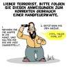 Cartoon: Lieber Terrorist... (small) by Karsten Schley tagged terror,terrorismus,terroristen,waffen,gewalt