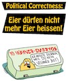 Cartoon: Nächste Umbenennung... (small) by Karsten Schley tagged korrektheit,politik,verbotspolitik,sprache,lebensmittel,namen,ernährung,erziehung,staatseinmischung,freiheit,demokratie
