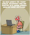 Cartoon: Neue Website (small) by Karsten Schley tagged internet,facebook,hass,trump,bolsonaro,besorgtbürger,klimaleugner,politik,greta,gesellschaft