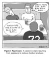 Cartoon: Pigskin Psychosis (small) by noodles tagged american,football,sports,recreation