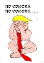 Cartoon: No corona (small) by Stefan von Emmerich tagged vote,him,away,donald,trump,dump,president,america,the,liar,tweets,tonight