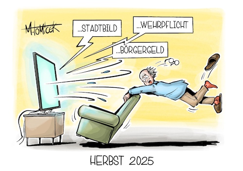 Herbst 2025 (medium) Cartoon: Herbst 2025 (medium) by Mirco Tomicek tagged wehrpflicht,wehr,wehrdienst,freiwillig,lotterie,bundeswehr,soldat,soldaten,freiwillige,militär,verteidigung,bürgergeld,geld,bürger,arbeit,arbeitslos,stadtbild,stadt,bild,aussage,migration,friedrich,merz,koalition,cdu,union,spd,städte,herbst,stürme,stürmisch,wetter,unwetter,wetterlage,sturm,karikatur,cartoon,pressekarikatur,mirco,tomicek,wehrpflicht,wehr,wehrdienst,freiwillig,lotterie,bundeswehr,soldat,soldaten,freiwillige,militär,verteidigung,bürgergeld,geld,bürger,arbeit,arbeitslos,stadtbild,stadt,bild,aussage,migration,friedrich,merz,koalition,cdu,union,spd,städte,herbst,stürme,stürmisch,wetter,unwetter,wetterlage,sturm,karikatur,cartoon,pressekarikatur,mirco,tomicek
