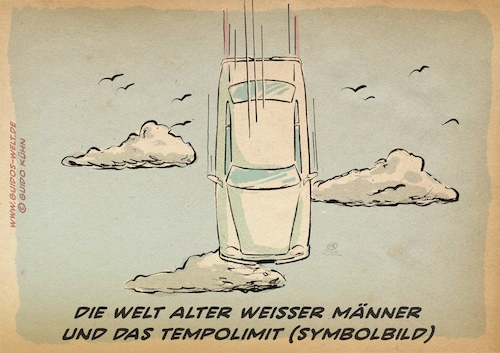 Cartoon: Die welt alter weißer Männer (medium) by Guido Kuehn tagged tempolimit,tempolimit