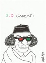 Cartoon: 3-D GADDAFI (small) by yasar kemal turan tagged 3d gaddafi