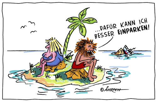 Cartoon: Besser! (medium) by rpeter tagged mann,frau,insel,einparken,schiffbruch,einsam