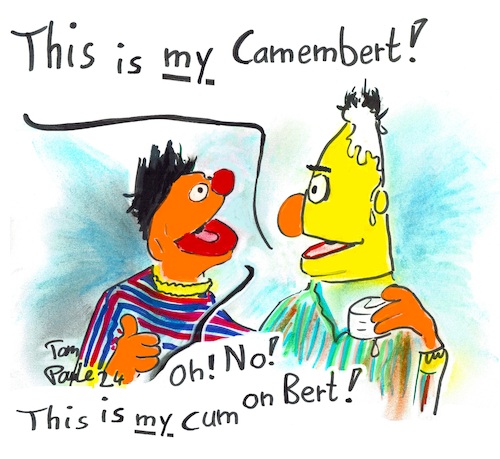 Cartoon: Camembert Part 2 (medium) by TomPauLeser tagged ernie,bert,sesamstreet,cheese,camembert,cum,on