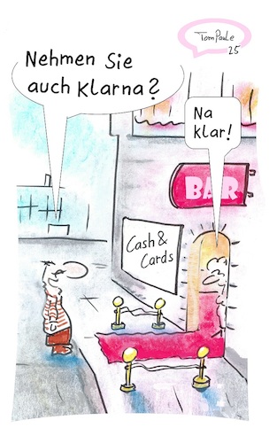 Cartoon: Cash and Cards (medium) by TomPauLeser tagged bar,nachtbar,kredit,kreditwürdig,bezahlsystem,kreditkarte,klarna,na,klar