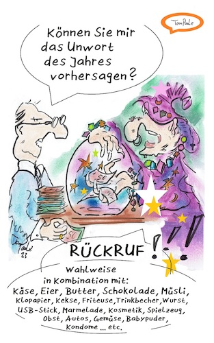 Cartoon: Und weiter gehts munter... (medium) by TomPauLeser tagged rückruf,produktrückruf,produktrückrufaktionen,gemüse,marmelade,wurst,obst,butter,milch,müsli,auto,friteuse,kosmetik,kondome,babypuder,kekse,wahrsager,unwort,des,jahres,2024