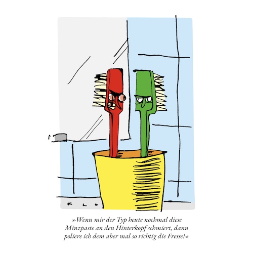 Cartoon: Minzpaste (medium) by F L O tagged zahnpaste,zahnbürste,polieren,putzen,mund,hygiene,zahnpaste,zahnbürste,polieren,putzen,mund,hygiene