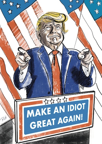 Cartoon: Make an idiot great again (medium) by Rudissketchbook tagged trump,america,great,again
