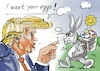 Cartoon: I want your eggs! (small) by Rudissketchbook tagged eier,eierkrise,trump,amerika,grönland,kanada,großmachtphantasien,vance,golf,von,mexico