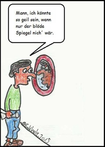 Cartoon: Geil... (medium) by Kritzelchaot tagged witz,spiegel,eitelkeit,mann,psychologie,narzisst,spiegelbild,hässlichkeit