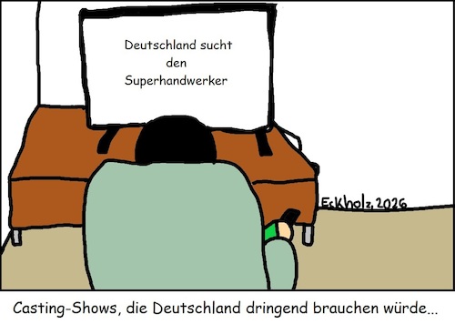 Cartoon: DSDSH (medium) by Pummel tagged dsdsh,castingshow,gesellschaft,tv,rundfunk,handwerker,fachkräftemangel,nachwuchsmangel,wirtschaft,wirtschaftskrise