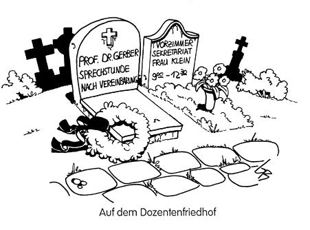 Cartoon: Dozentenfriedhof (medium) by Glenn M Bülow tagged universität,studium,sprechstunde,dozent,professor,vorlesung,fachhochschule,sekretärin,sekretariat