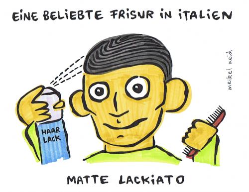 Cartoon: matte lackiato (medium) by meikel neid tagged italien,haare,haarlack,frisur,matte,italy,italia,latte,macchiato,hair,friseur,frisör,friseurin,frisörin,pelz,meikel,neid
