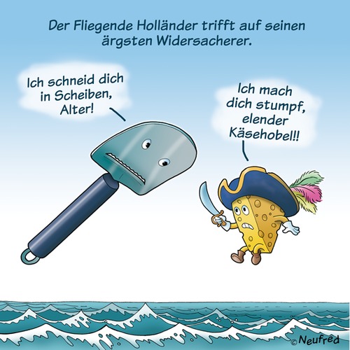 Cartoon: Der Fliegende Holländer vs Käs (medium) by neufred tagged der,fliegende,holländer,käsehobel,piraten,meer