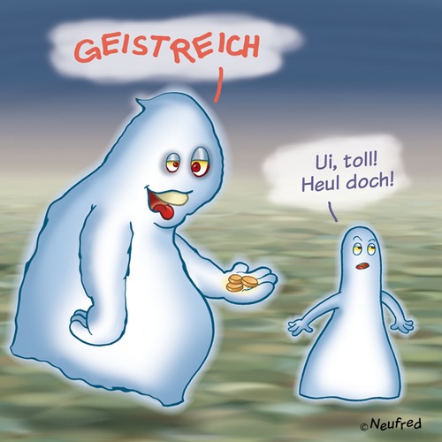 Cartoon: Geistreich (medium) by neufred tagged geist,ghost,geld,reichtum,spuken,gespenster,geistreich