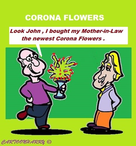 Cartoon: Corona Flowers (medium) by cartoonharry tagged motherinlaw,corona,cartoonharry