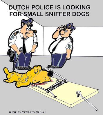 Cartoon: Police Want Little Sniffer Dog (medium) by cartoonharry tagged sniffer,dog,cartoonharry,dutch,police