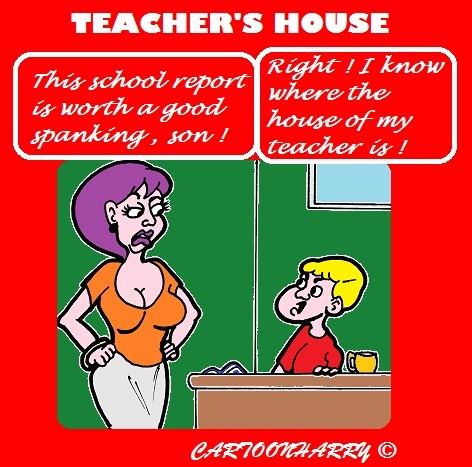 Cartoon: Teachers House (medium) by cartoonharry tagged school,report,teacher,house,mom,son,spank