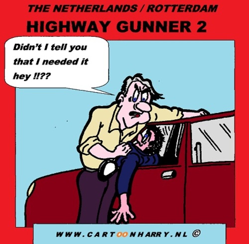 Cartoon: The Highway Gunner 2 (medium) by cartoonharry tagged psycho,highwaygunner,holland,dutch,cartoon,cartoonist,cartoonharry,toonpool