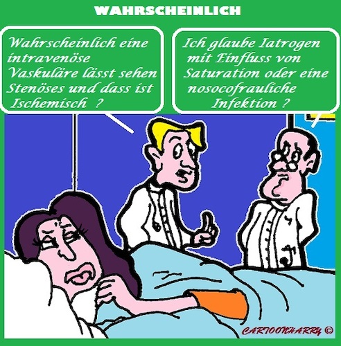 Cartoon: Wahrscheinlich (medium) by cartoonharry tagged wahrscheinlich,vielleight,arzte,krankenhaus,cartoonharry