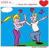 Cartoon: Love is ... (small) by cartoonharry tagged love,cartoonharry