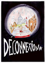 Cartoon: deconnexion (small) by Dekeyser tagged deconnexion,computer,lola,montmartre,paris,bowl,snow