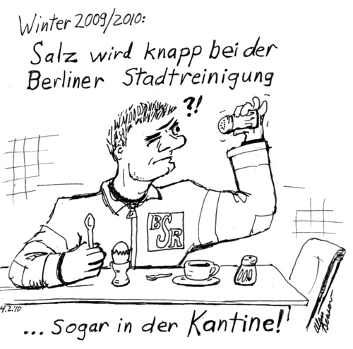 Cartoon: Salzmangel (medium) by Alan tagged salzmangel,bsr,salz,knappheit,berlin,berliner,stadtreinigung,kantine,salt,winter